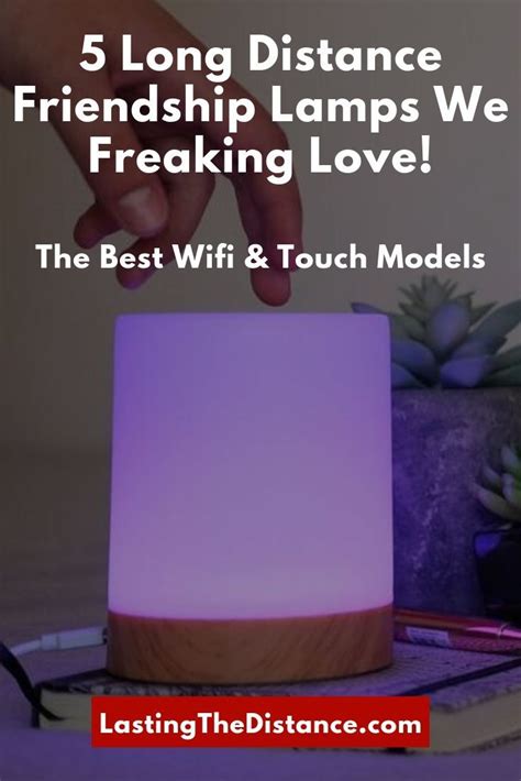 11 Best Friendship Lamps to Stay Connected With Loved Ones.